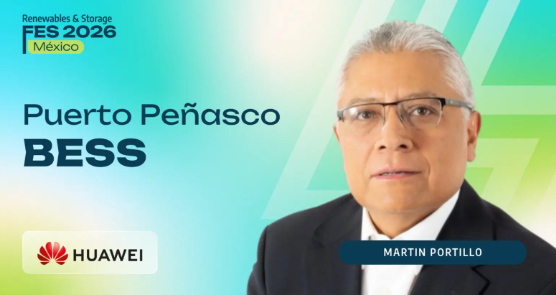 Huawei supplies batteries for Puerto Peñasco: what CFE and private developers in Mexico are looking for today