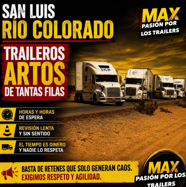 San Luis Río Colorado Checkpoint: Truckers Fed Up with the Lines 🚛